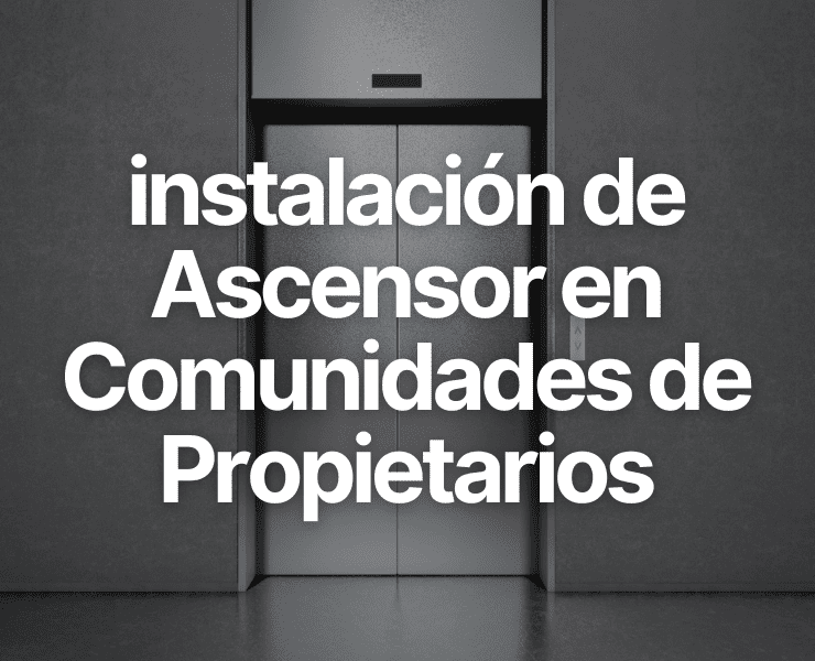 ascensor en comunidades de propietarios